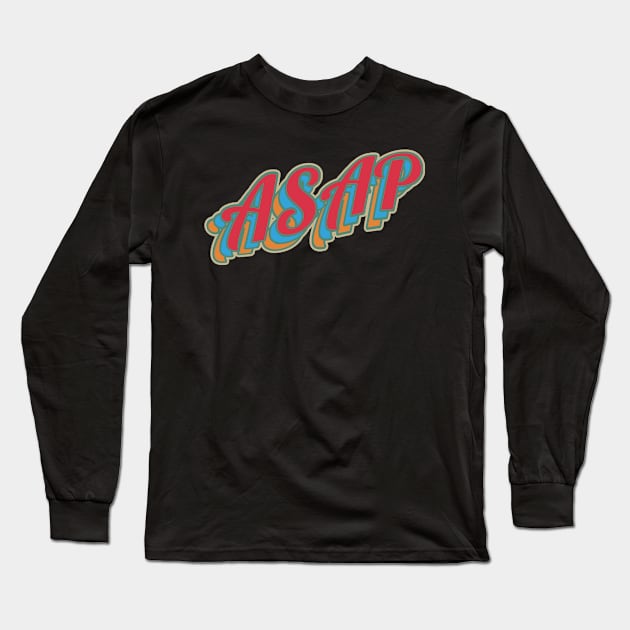 ASAP Long Sleeve T-Shirt by Sarcastic101